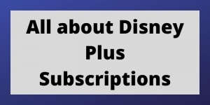 Disney Plus Subscriptions